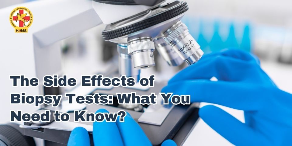 The Side Effects​ of Biopsy Tests: What You Need to Know​?