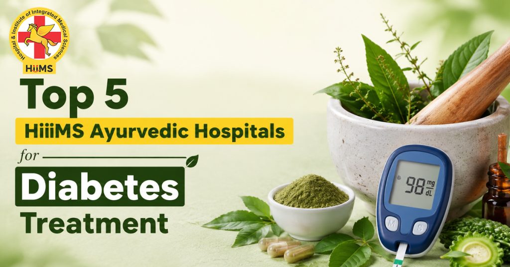 Top 5 HiiMS Ayurvedic Hospitals for Diabetes Treatment