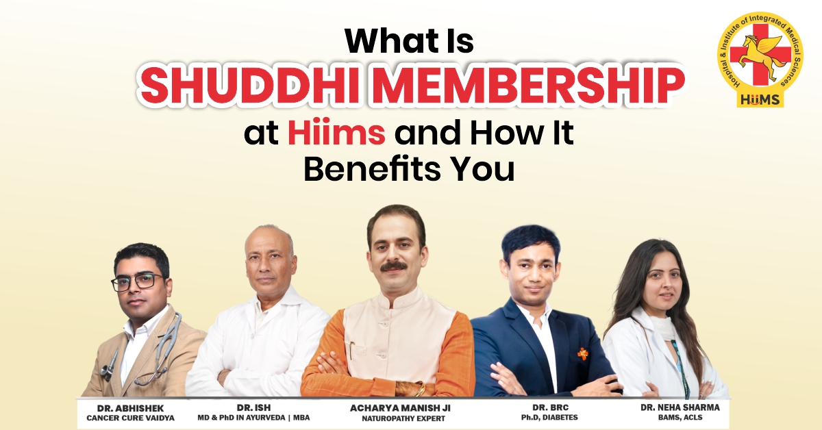 What Is Shuddhi Membership at Hiims and How It Benefits You