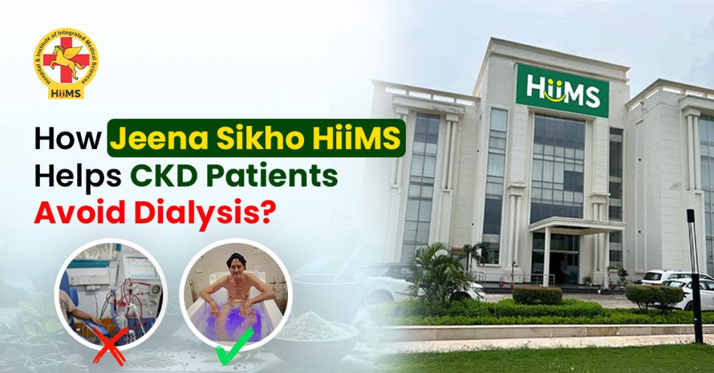 How Jeena Sikho HiiMS Helps CKD Patients Avoid Dialysis