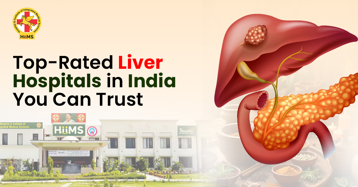 Top-Rated Liver Hospitals in India You Can Trust