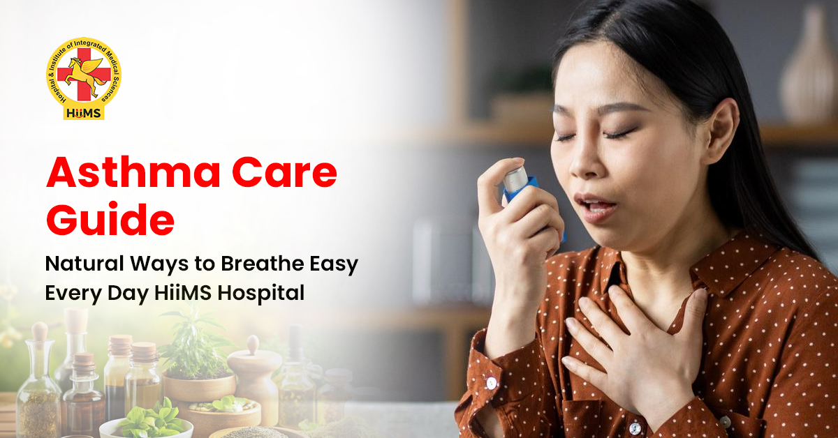 Asthma Care Guide Natural Ways to Breathe Easy Every Day-HIIMS Hospital
