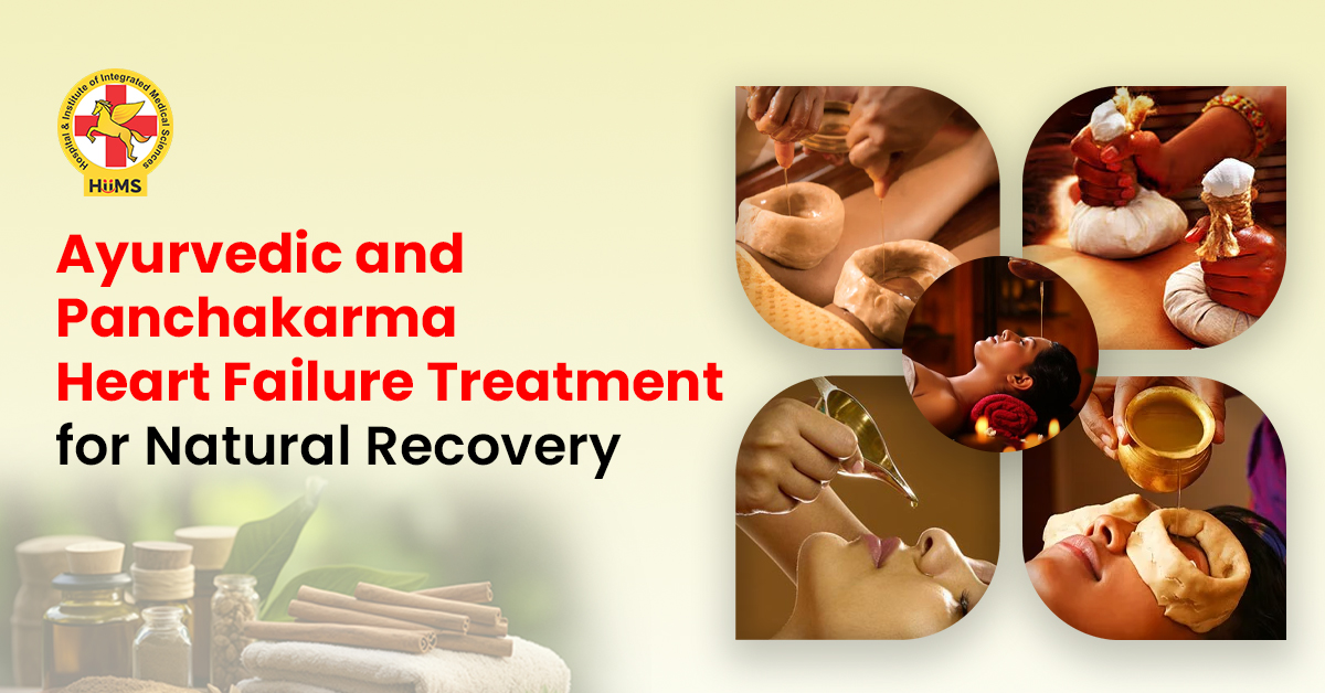Ayurvedic and Panchakarma Heart Failure Treatment for Natural Recovery