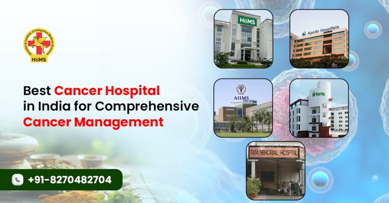 Best Cancer Hospital in India for Comprehensive Cancer Care
