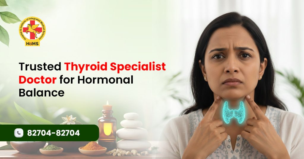 Trusted Thyroid Specialist Doctor for Hormonal Balance