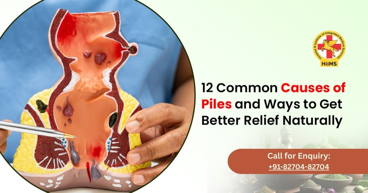 12 Common Causes of Piles and Ways to Get Better Relief Naturally