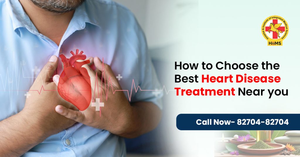 How to Choose the Best Heart Disease Treatment Near you