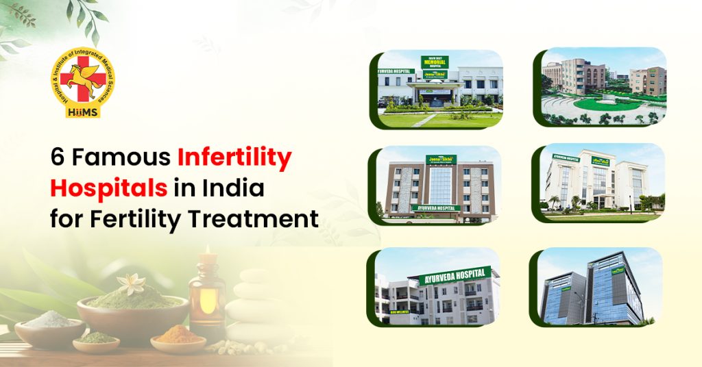 Six infertility Hospitals in India