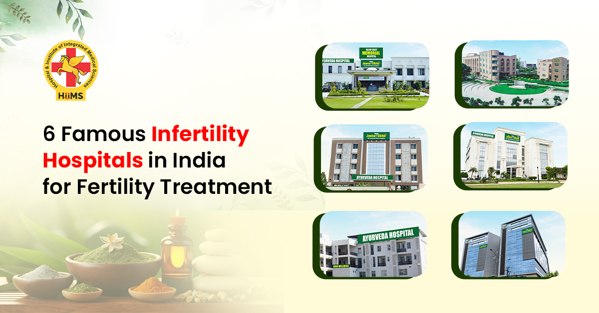 Six infertility Hospitals in India