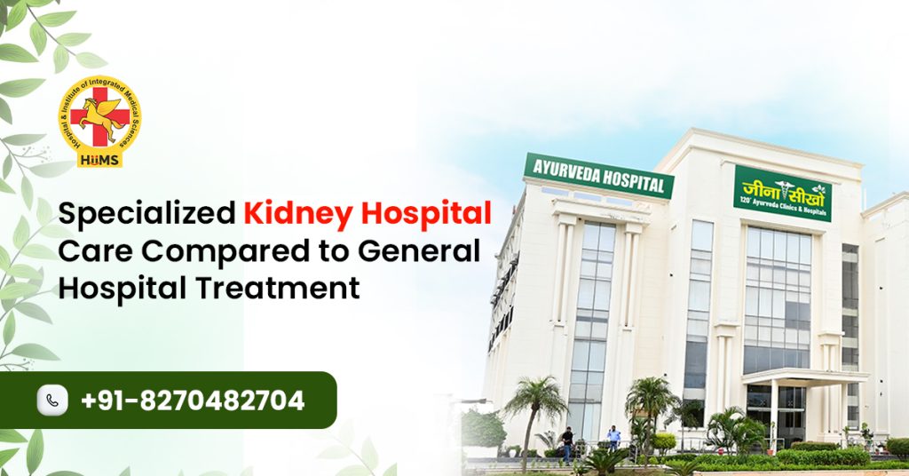 Specialized Kidney Hospital Care Compared to General Hospital Treatment
