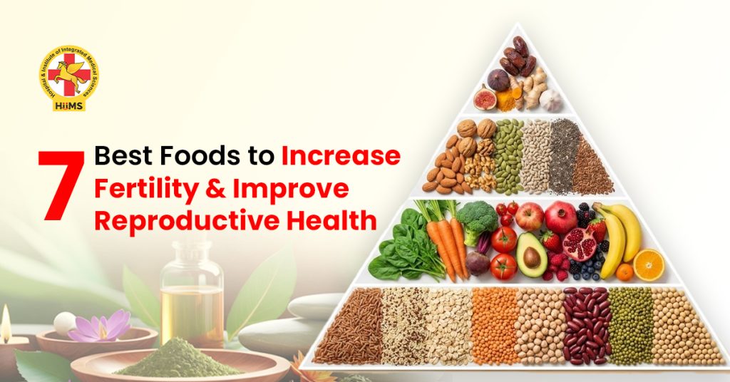 7 Best Foods to Increase Fertility