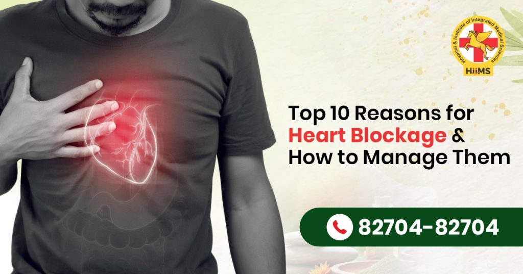 Top 10 Reasons for heart blockage & How to manage them