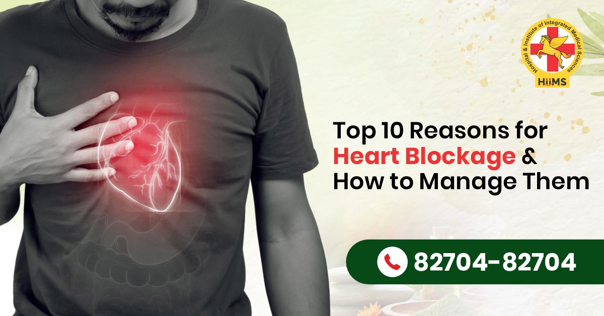 Top 10 Reasons for heart blockage & How to manage them