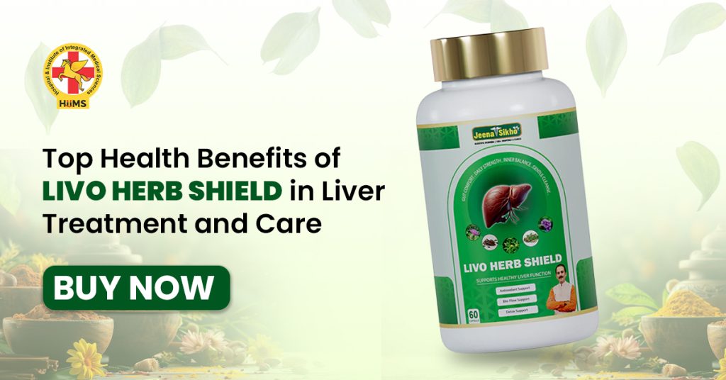 Top Health Benefits of Livo Herb Shield in Liver Treatment and Care
