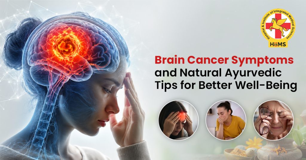 Brain Cancer Symptoms and Natural Ayurvedic Tips for Better Well-Being