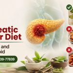 Pancreatic Cancer Diet: What to Eat and What to Avoid