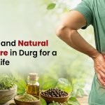 Ayurvedic and Natural Kidney Care in Durg for a Healthier Life