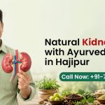 Natural Kidney Care with Ayurveda in Hajipur