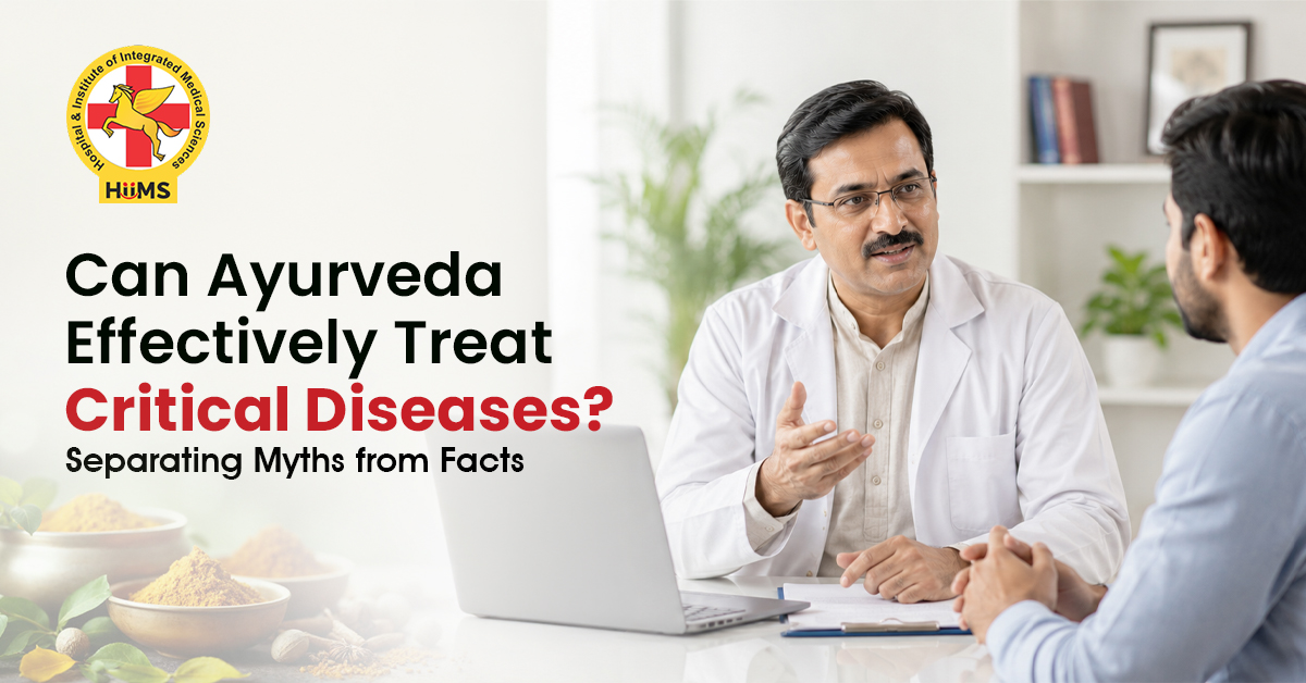 Can Ayurveda Effectively Treat Critical Diseases? Separating Myths from Facts