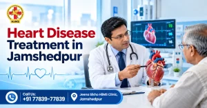 Heart Disease Treatment in Jamshedpur
