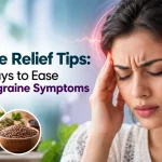 Migraine Relief Tips: 10 Ways to Ease Migraine Symptoms