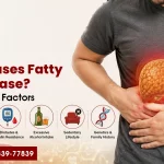 What Causes Fatty Liver Disease? Common Risk Factors