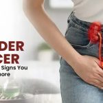 Warning Signs of Bladder Cancer – Get Checked at Muzaffarpur Clinic
