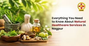 Everything You Need to Know About Natural Healthcare Services in Nagpur