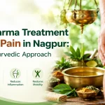 Panchakarma Treatment for Joint Pain in Nagpur: A Natural Ayurvedic Approach to Pain Relief