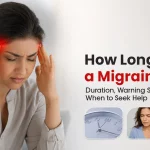 How Long Does a Migraine Last? Duration, Warning Signs & When to Seek Help