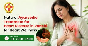 ayurvedic treatment for heart disease in ranchi