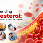 Understanding Cholesterol: Causes, Symptoms & How It's Treated