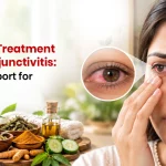 Ayurvedic Treatment for Eye Conjunctivitis: Natural Support for Eye Health
