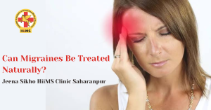 Migraine treatment at Jeena Sikho HiiMS Clinic in Muzaffarpur (1)