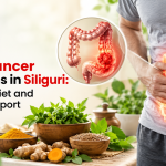 Colon Cancer Symptoms in Siliguri: Ayurvedic Diet and Lifestyle Support
