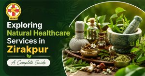 Natural healthcare center in Zirakpur offering holistic Ayurvedic treatments