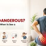 Is Piles Dangerous? Warning Signs & When to See a Doctor