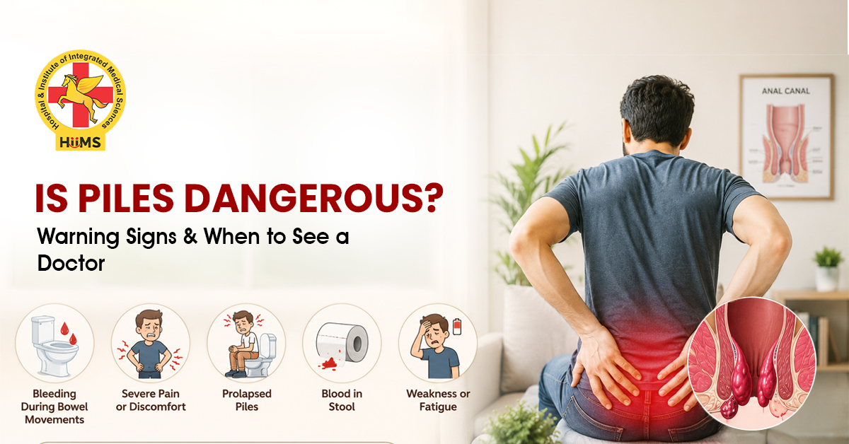 Is Piles Dangerous Warning Signs & When to See a Doctor
