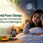Anxiety and Poor Sleep: Understanding the Connection and Healthy Ways to Manage It in Ambala