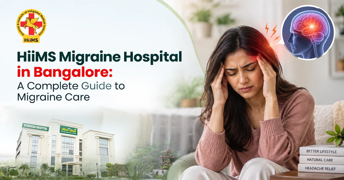 HiiMS-Migraine-Hospital-in-Bangalore-A-Complete-Guide-to-Migraine-Care