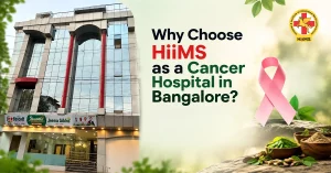 hy-Choose-HiiMS-as-a-Cancer-Hospital-in-Bangalore