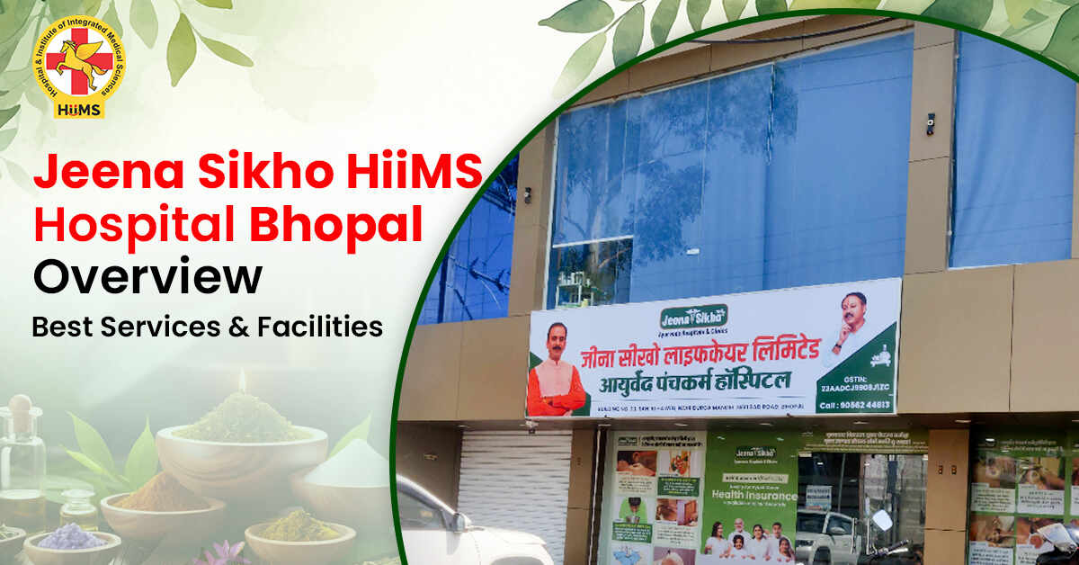 Jeena Sikho HiiMS Hospital Bhopal Overview