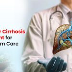 Best Liver Cirrhosis Treatment for Long-Term Care