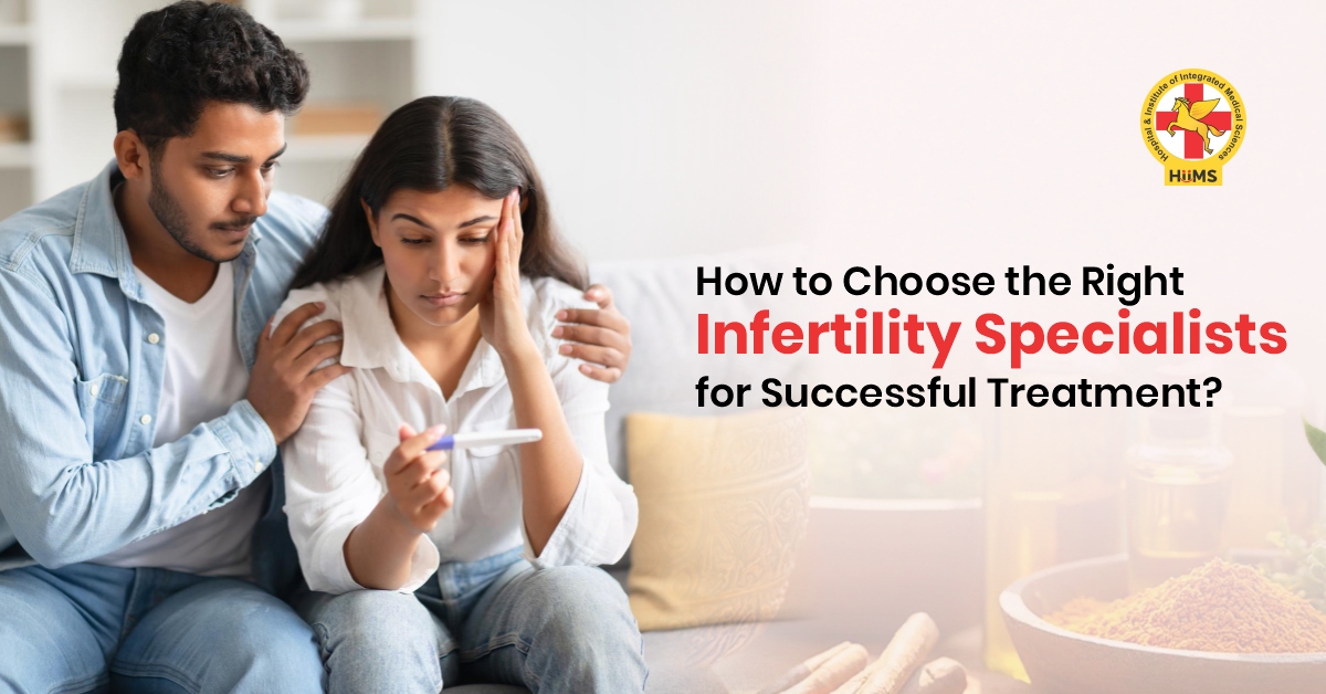 How to Choose the Right Infertility Specialists for Successful Treatment