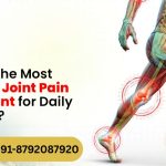 What Is the Most Effective Joint Pain Treatment for Daily Comfort?