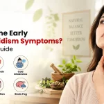 What Are the Early Hypothyroidism Symptoms? A Complete Guide