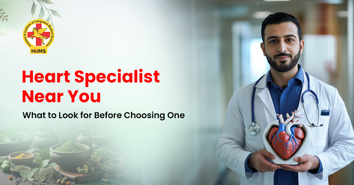 Heart Specialist Near You What to Look for Before Choosing One