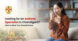 Looking for an Asthma Specialist in Chandigarh Here’s What You Should Know