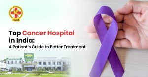Top Cancer Hospital in India