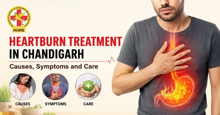 Heartburn Treatment in Chandigarh Causes, Symptoms and Care